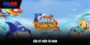 Bắn Cá Thần Tài DA88