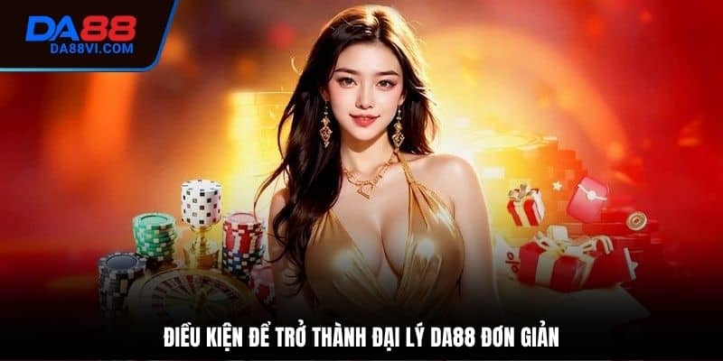 Điều kiện cần thỏa mãn để trở thành đại lý nhà cái