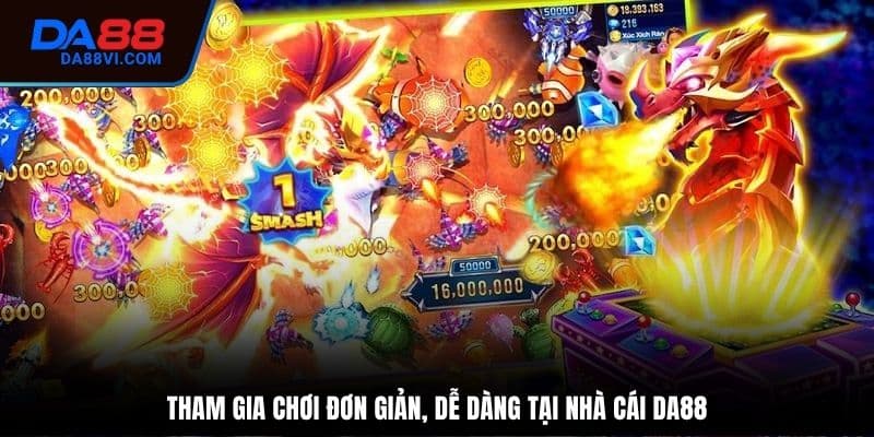 Cách chơi game đơn giản, nhiều tính năng thú vị