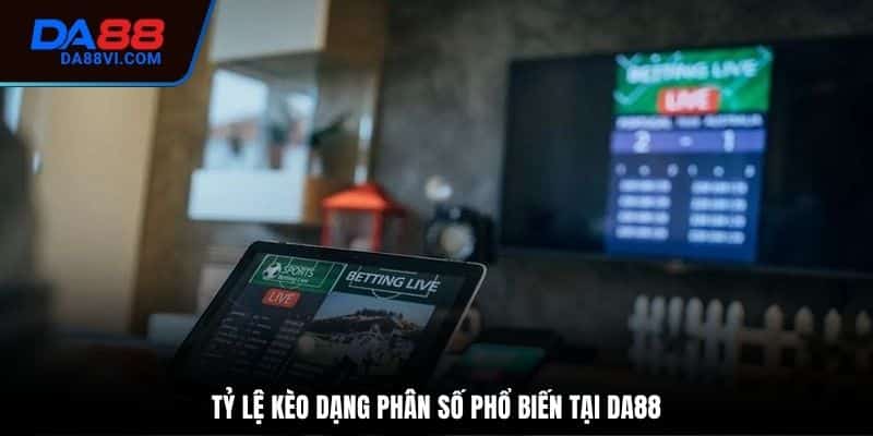 Thông tin tỷ lệ kèo Cúp C1 ở dạng phân số khá phổ biến