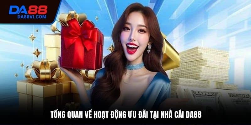 Giới thiệu về khuyến mãi DA88