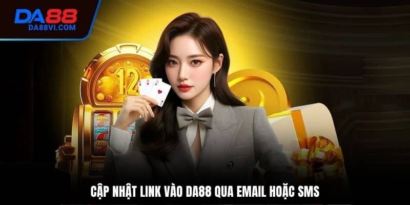 Truy cập đúng link DA88 đóng vai trò cực kỳ quan trọng