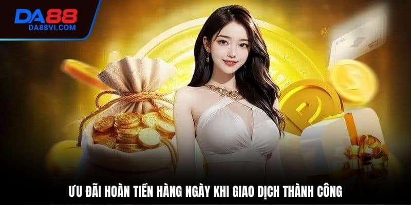 Ưu đãi khi nạp tiền DA88 thành công