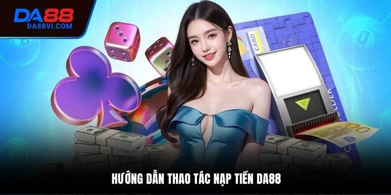 Nạp Tiền DA88
