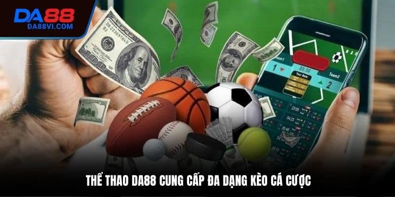 Đôi nét khái quát về Thể Thao DA88