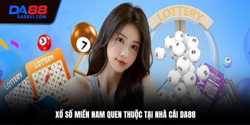 Khái quát về xổ số miền Nam