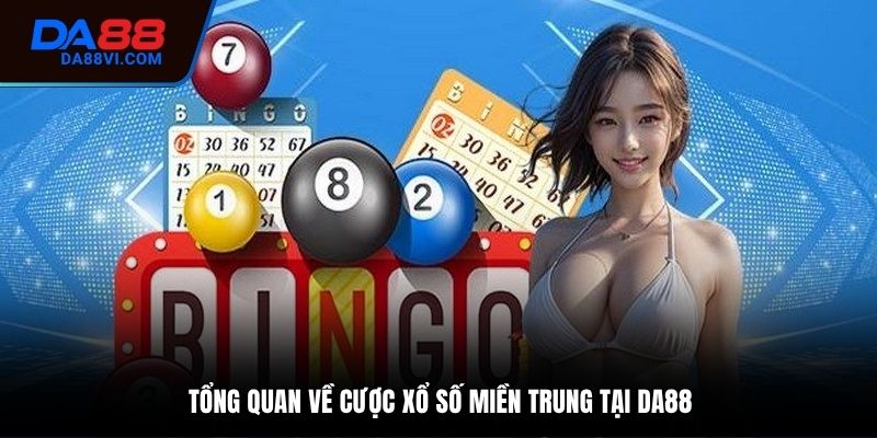 Thông tin sơ lược về xổ số miền Trung