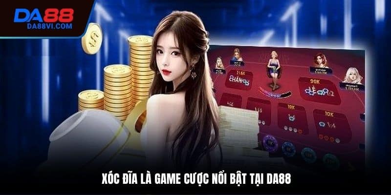 Giới thiệu game xóc đĩa DA88